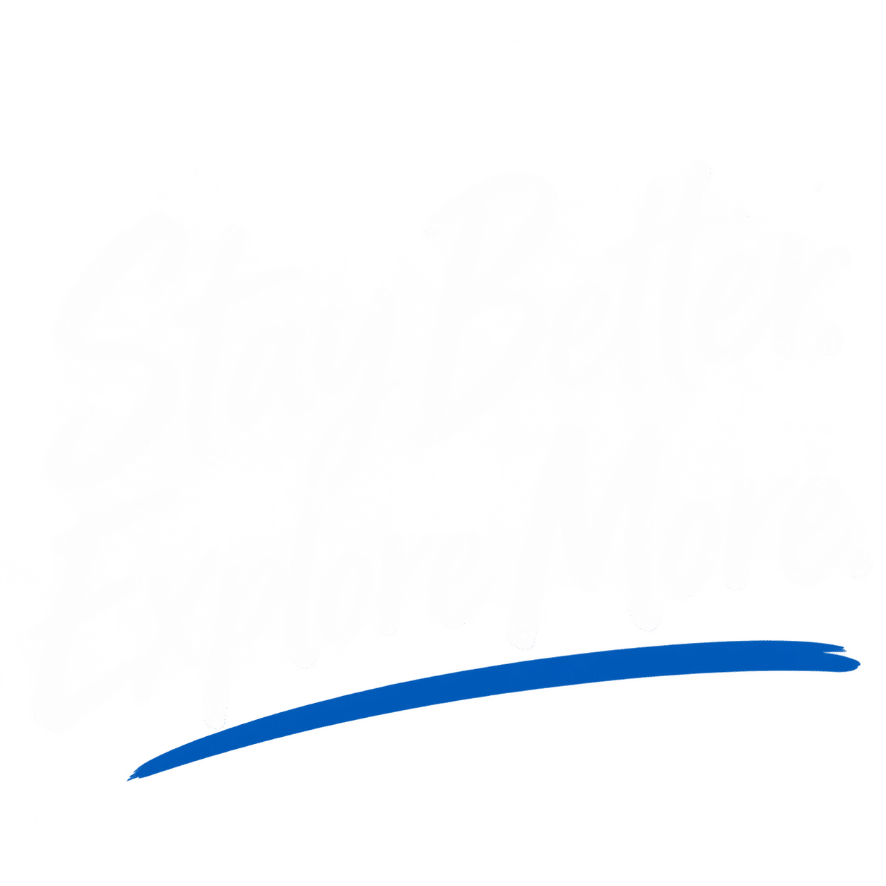 Stay Better. Explore More.
